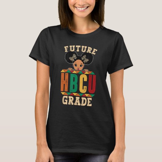 Graduation College Student Future HBCU Grad black  T-shirt (Voorkant)