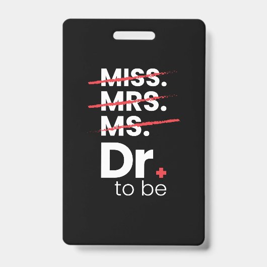 Graduation Gift | Doctor To Be Badge (Voorzijde)