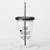 Graduation One Degree Hotter Funny College Masters Acryl Drinkbeker (Voorkant)