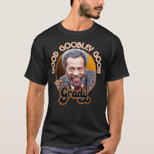 Grady Wilson Good Goobley Goo T-shirt