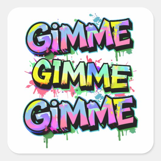 Graffiti Gimme Typografie Vierkante Sticker (Voorkant)