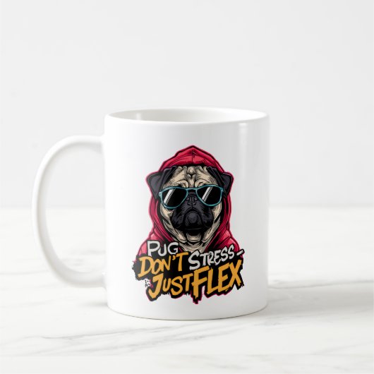 Graffiti Pug Mug – “Pug Don’t Stress Just Flex”  Koffiemok (Links)