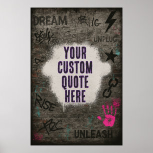  Graffiti Quote op Brick Wall Poster