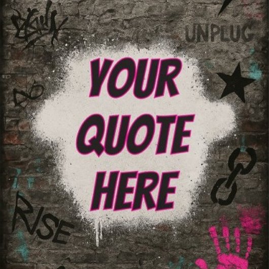  Graffiti Quote op Brick Wall Poster
