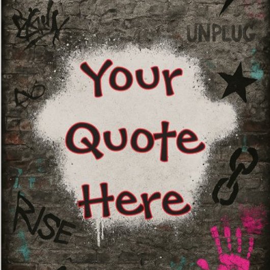 Graffiti Quote op Brick Wall Poster