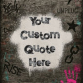  Graffiti Quote op Brick Wall Poster