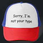 Grafisch ontwerp Humor Sorry dat ik niet je type b Trucker Pet<br><div class="desc">Sorry,  ik ben je soort stripverhaal niet.</div>