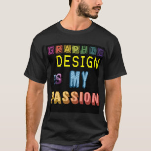Grafisch ontwerp is mijn passie WordArt Pun Meme T-shirt