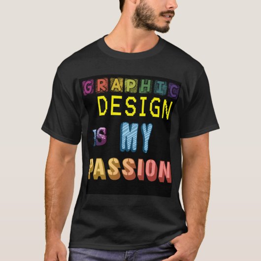 Grafisch ontwerp is mijn passie WordArt Pun Meme T-shirt (Voorkant)
