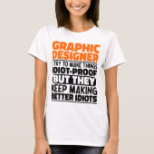 Grafisch ontwerper Ik probeer dingen grappig Gezeg T-shirt (Voorkant)