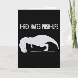 Grafische T-rex Haat Push-ups Grappige Gym Trex Hu Kaart