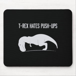 Grafische T-rex Haat Push-ups Grappige Gym Trex Hu Muismat