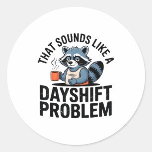 Grafsteen Wasbeer Grappig Werk Humor Dat Klinkt Al Ronde Sticker