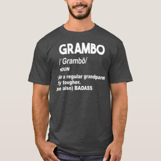 Grambo Tough Badass Grandma of Grandpa Dont Mess T-shirt