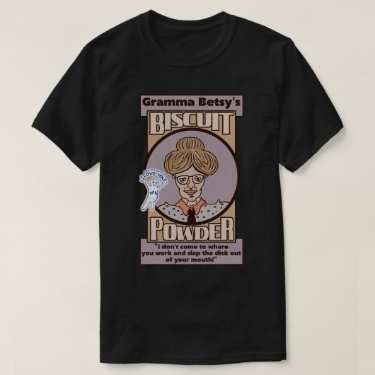 Gramma Betsys Biscuit Powder T-shirt (Design voorkant)