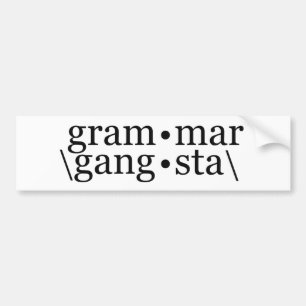 Grammar Gangsta Bumpersticker