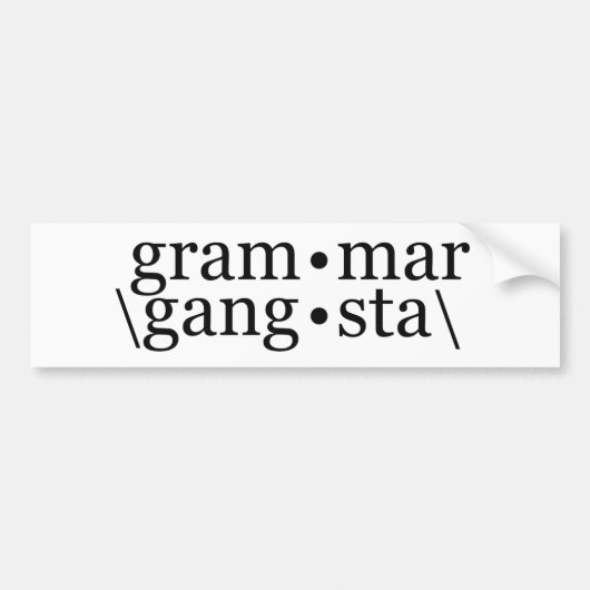 Grammar Gangsta Bumpersticker (Voorkant)