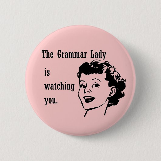 Grammar Lady Watching Buttonnen Ronde Button 5,7 Cm (Voorkant)