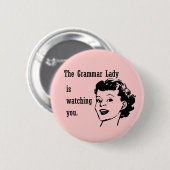 Grammar Lady Watching Buttonnen Ronde Button 5,7 Cm (Voorkant /achterkant)
