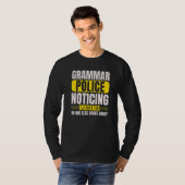 Grammar Police Noticing Mistakes No One Else Cares T-shirt (Voorkant volledig)
