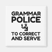Grammar Police To Correct And Serve Funny Magneet (Voorkant)