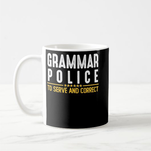 Grammar Police To Serve And Correct Sweatshirt Koffiemok (Links)