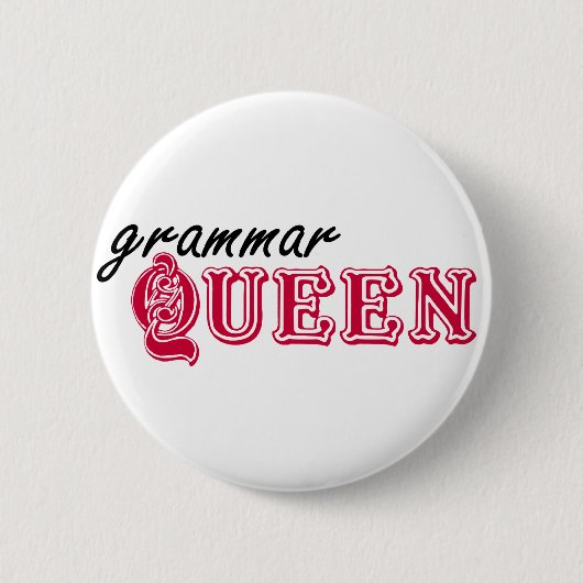 Grammar Queen Ronde Button 5,7 Cm (Voorkant)