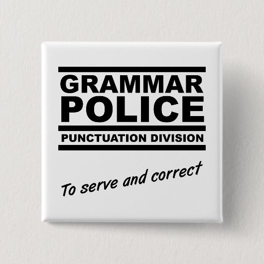 Grammatica Politie Grappige Knop Vierkante Button 5,1 Cm (Voorkant)