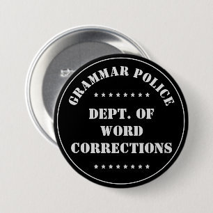 Grammatica Politie Humor Wit Tekst Ronde Button 7,6 Cm
