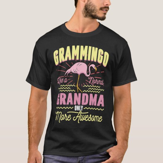 Grammingo Like A Normal Grandma Only More Awesome T-shirt (Voorkant)