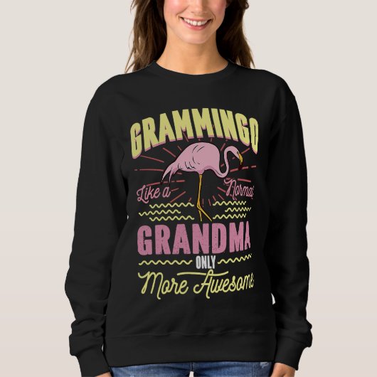 Grammingo Like A Normal Grandma Only More Awesome Trui (Voorkant)