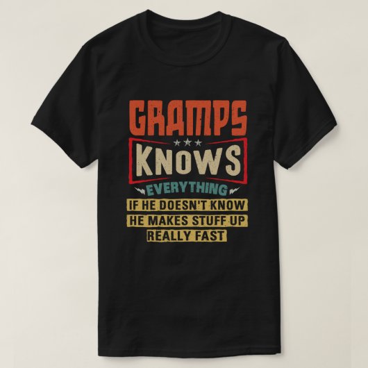 Gramps kent alles Funny Grandpa Gift T-shirt (Design voorkant)