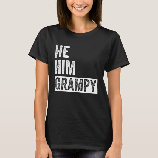 Grampy Valentine Quote He Him Grampy 1 T-shirt (Voorkant)