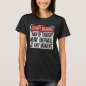 Grampy Warning Sign Grandpa Memory Joke T-shirt (Voorkant)