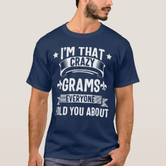 Grams Imhat Crazy Gramsshirt Cute Mothers Day gift T-shirt