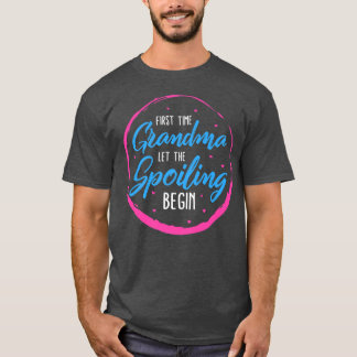 Gramy First Time Grandma Let The Spoiling Begin Mo T-shirt