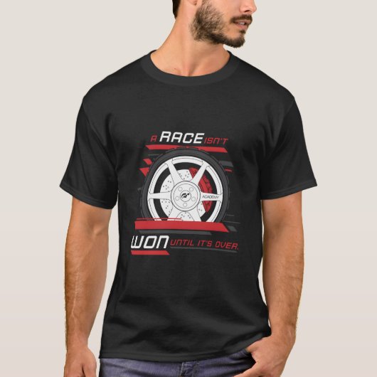 Gran Turismo Race Isn'T Won T-shirt (Voorkant)