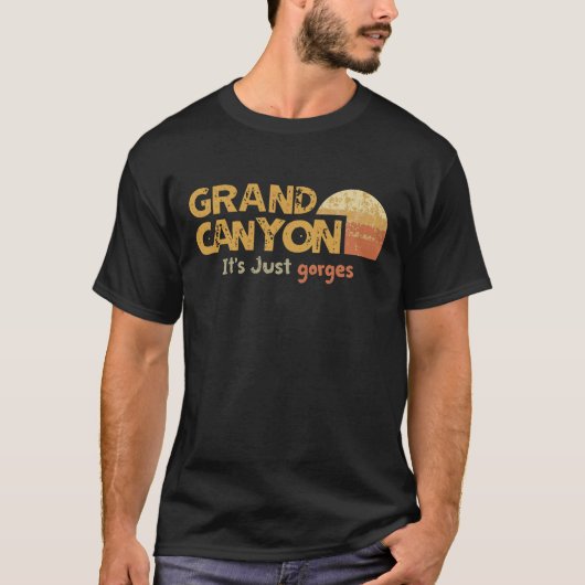 Grand Canyon: "Het zijn gewoon kloven" T-shirt (Voorkant)