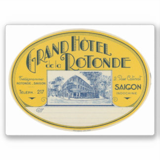 Grand Hotel Rotonde Saigon Indochina Sticker