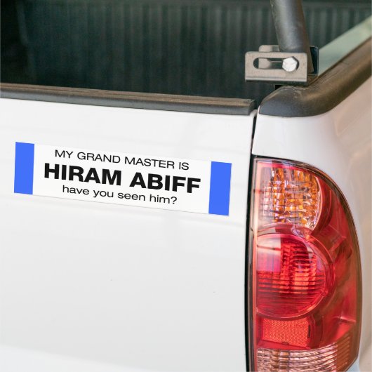 Grand Master Hiram Abiff Bumpersticker (Op Truck)