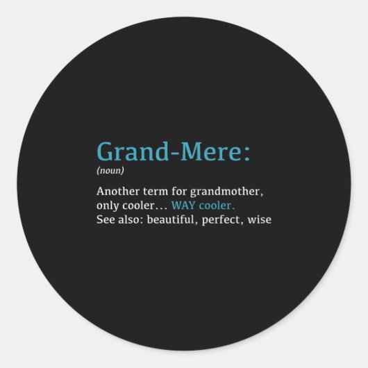 Grand-mere_ Funny Definition Noun - Another Term Ronde Sticker (Voorkant)
