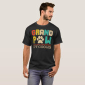 Grand Paw als een gewone opa, maar koeler grappenm T-shirt (Voorkant volledig)