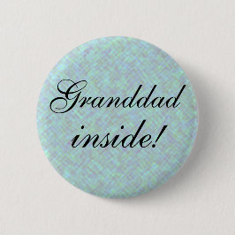 GRANDDAD van binnen. Ronde Button 5,7 Cm