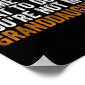 Granddaughter Quot You Cant Tell Me What To Do Gra Poster (Hoek)