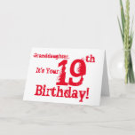 Granddaughter's 19th birthday in red and white. kaart<br><div class="desc">A white background featuring red text,  on this fun,  birthday greeting for a granddaughter. My Funny Mind Greetings.</div>