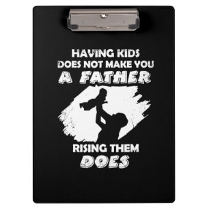 Grandfather Quotes A Father Raising Them Does Klembord