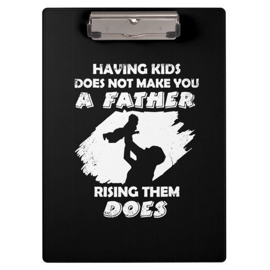 Grandfather Quotes | A Father Raising Them Does Klembord (Voorkant)
