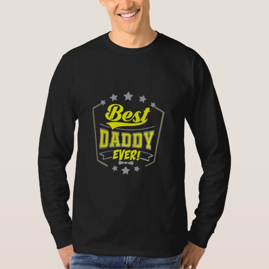 Grandfather Quotes | Best Daddy Ever T-shirt (Voorkant)