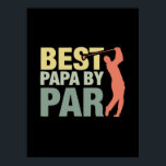 Grandfather Quotes | Best Papa By Par Golf Poster<br><div class="desc">Grandfather Quotes | Best Papa By Par Golf</div>