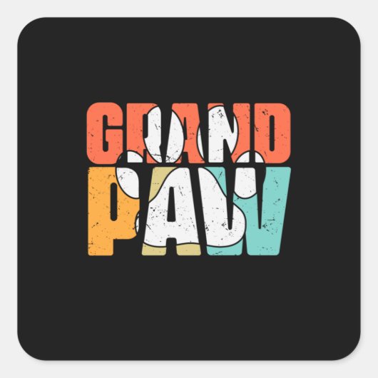 Grandfather Quotes | Grandpaw Dog Vierkante Sticker (Voorkant)